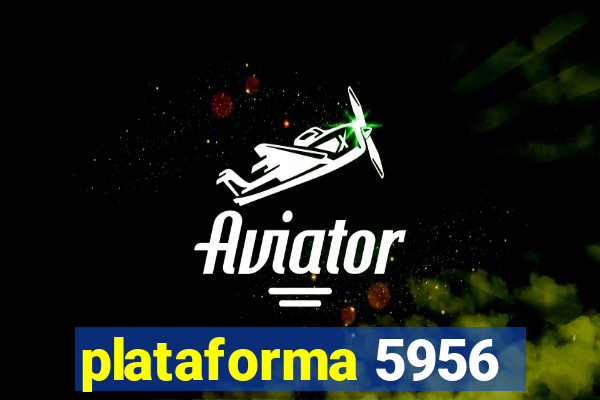 plataforma 5956